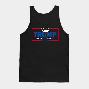 Keep Trump Impeach Congress President Trump Tank Top